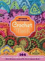 Beyond the Square Crochet Motifs