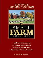Starting & Running Your Own Small Farm Business