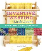 Inventive Weaving on a Little Loom