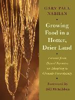 Growing Food in a Hotter, Drier Land