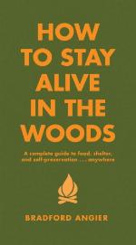 How to Stay Alive in the Woods