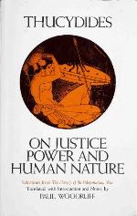 On Justice, Power, and Human Nature: Selections from The History of the Peloponnesian War