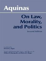 On Law, Morality, And Politics, Second Edition (Annotated)