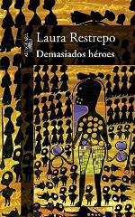 Demasiados h&eacute;roes (Spanish Edition)