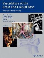 Vasculature of the brain and cranial base : variations in clinical anatomy
