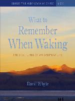 What to Remember When Waking