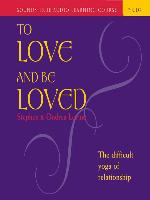 To Love and Be Loved