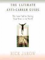 The Ultimate Anti-Career Guide