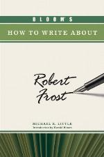Bloom's How To Write About Robert Frost (Bloom's How To Write About Literature)
