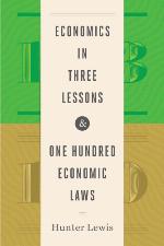 Economics in Three Lessons and One Hundred Economics Laws