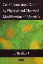 Cell Colonization Control by Physical and Chemical Modification of Materials