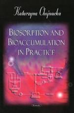 Biosorption and Bioaccumulation in Practice