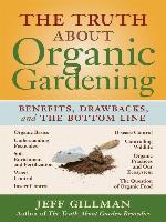The Truth About Organic Gardening