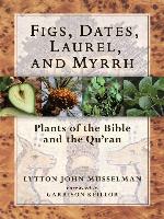 Figs, Dates, Laurel, and Myrrh