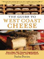 The Guide to West Coast Cheese