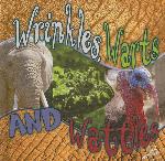 Wrinkles, Warts, &amp; Wattles