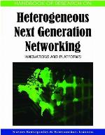 Handbook Of Research On Heterogeneous Next Generation Networking