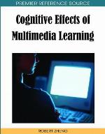 Cognitive Effects Of Multimedia Learning (Premier Reference Source)