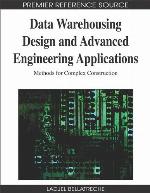 Data Warehousing Design and Advanced Engineering Applications
