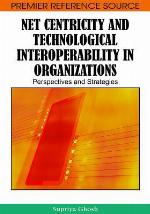 Net Centricity And Technological Interoperability In Organizations