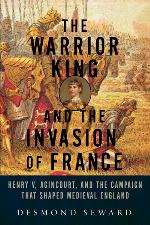 The Warrior King and the Invasion of France