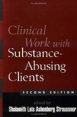Clinical Work with Substance-Abusing Clients