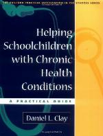 Helping schoolchildren with chronic health conditions : a practical guide