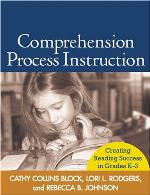 Comprehension process instruction : creating reading success in grades K-3