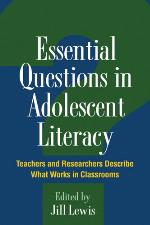 Essential Questions in Adolescent Literacy