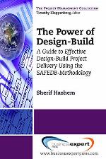 The power of design-build : a guide to effective design-build project delivery using the SAFEDB-methodology