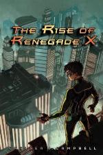 The Rise of Renegade X