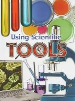 Using Scientific Tools (Let's Explore Science (Paperback))