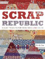 Scrap republic : 8 quilt projects for those who love color