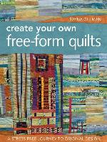 Create Your Own Free-Form Quilts