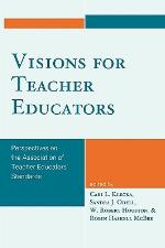 Visions for Teacher Educators