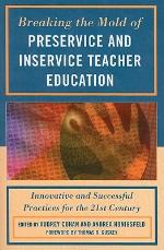Breaking the Mold of Preservice and Inservice Teacher Education