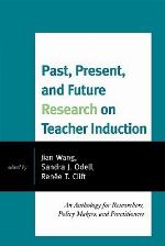 Past, Present, and Future Research on Teacher Induction