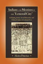 Indians and Mestizos in the &quot;Lettered City&quot;