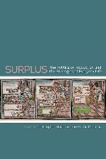 Surplus: The Politics of Production and the Strategies of Everyday Life