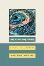Early Holistic Scoring of Writing: A Theory, a History, a Reflection