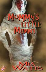 Mommy's Little Mummy