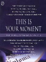 This is Your Moment