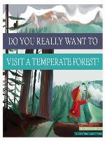Do You Really Want to Visit a Temperate Forest?