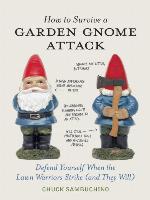 How to Survive a Garden Gnome Attack