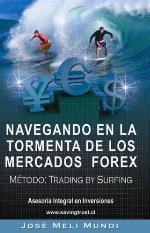 Navegando En La Tormenta de Los Mercados Forex - Metodo