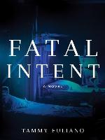 Fatal Intent