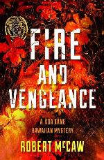 Fire and Vengeance (Koa Kane Hawaiian Mystery)
