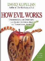 How Evil Works