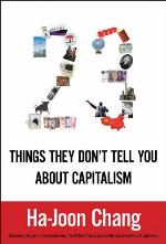 23 Things They Don't Tell You about Capitalism