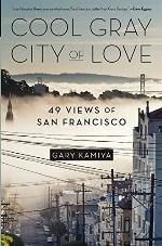 Cool Gray City of Love: 49 Views of San Francisco